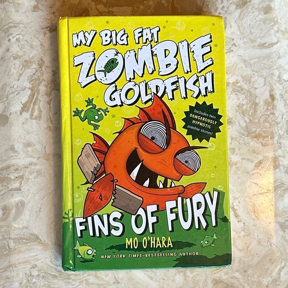 My Big Fat Zombie Goldfish: Fins of Fury - by Mo O’Hara
